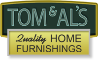 Tom and Al's Quality Home Furnishings